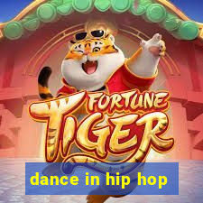 dance in hip hop