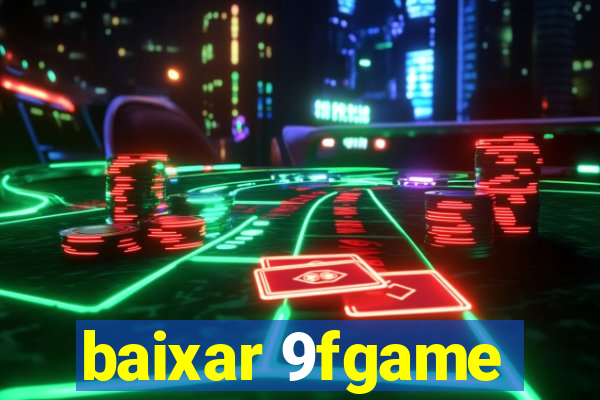 baixar 9fgame