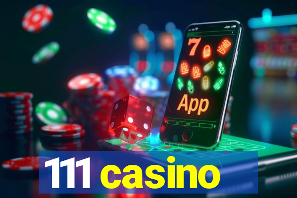 111 casino