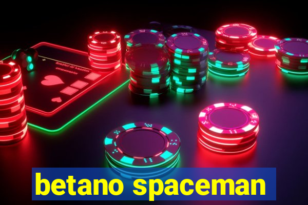 betano spaceman