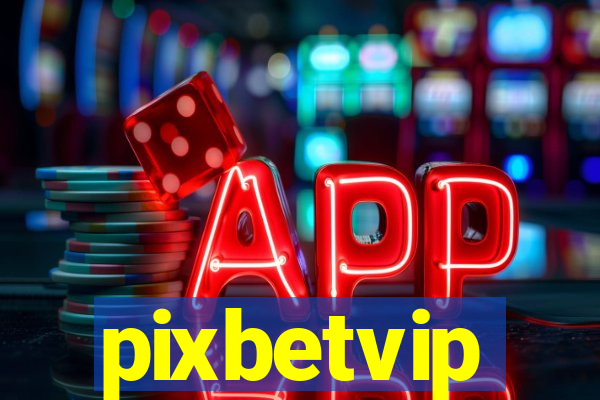 pixbetvip