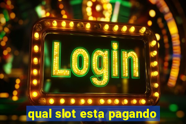 qual slot esta pagando