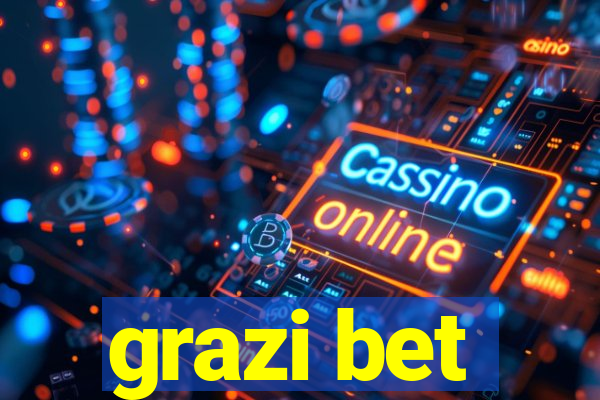 grazi bet