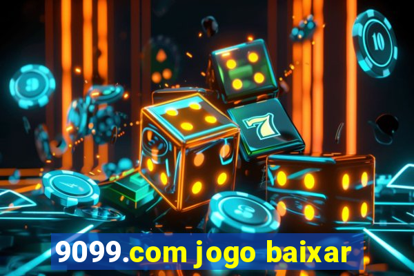 9099.com jogo baixar