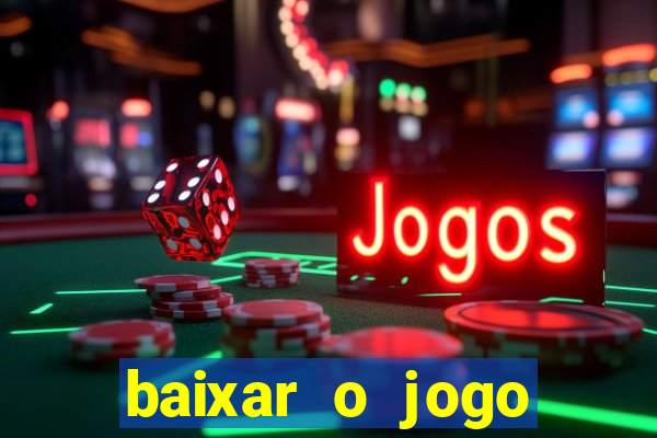 baixar o jogo estrela bet