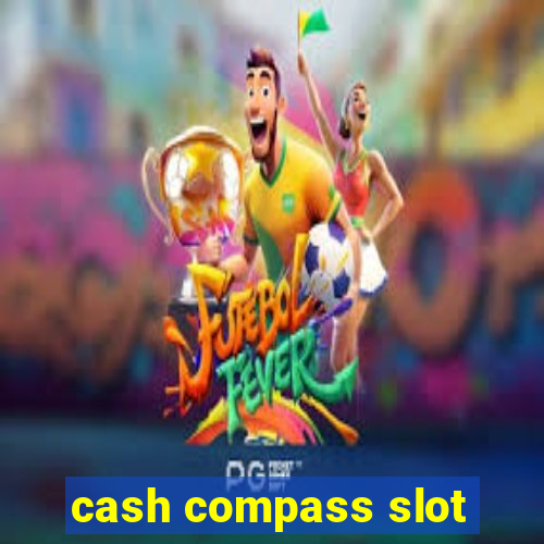 cash compass slot