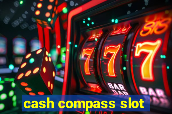 cash compass slot