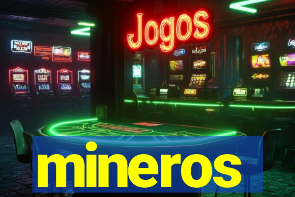 mineros