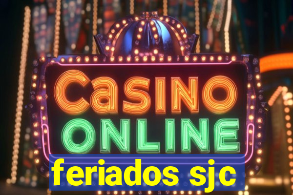 feriados sjc