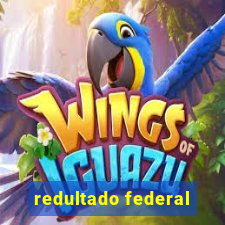 redultado federal