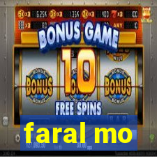 faral mo