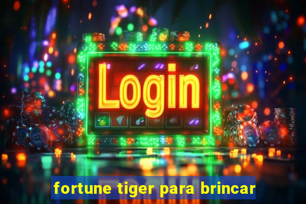 fortune tiger para brincar