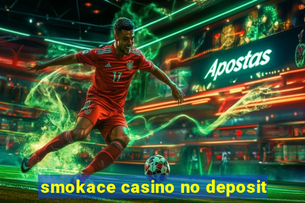 smokace casino no deposit