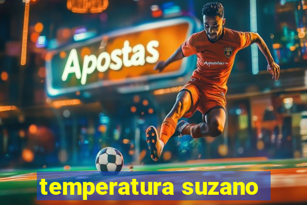 temperatura suzano