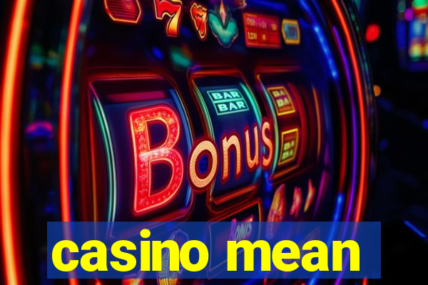 casino mean