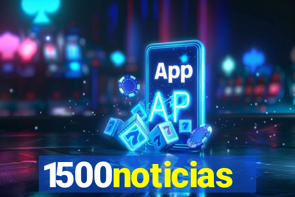 1500noticias