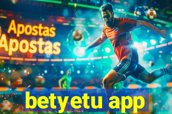 betyetu app