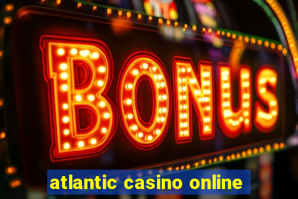 atlantic casino online