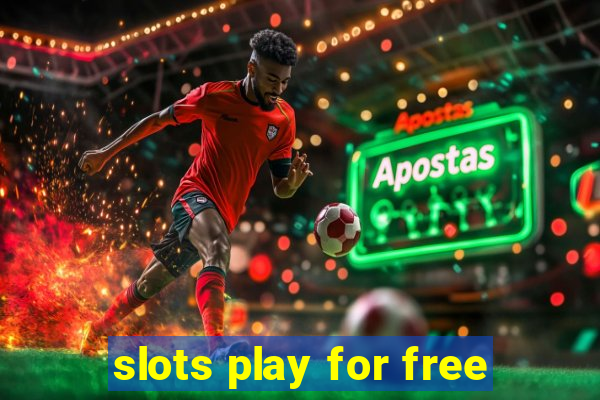 slots play for free