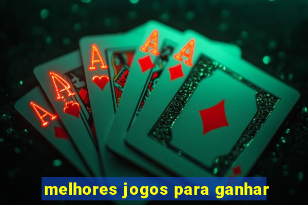 melhores jogos para ganhar