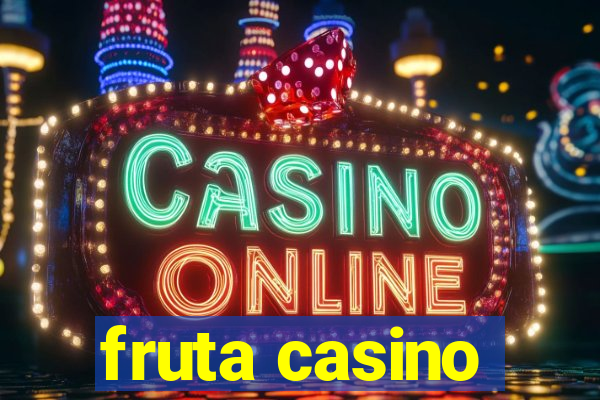 fruta casino