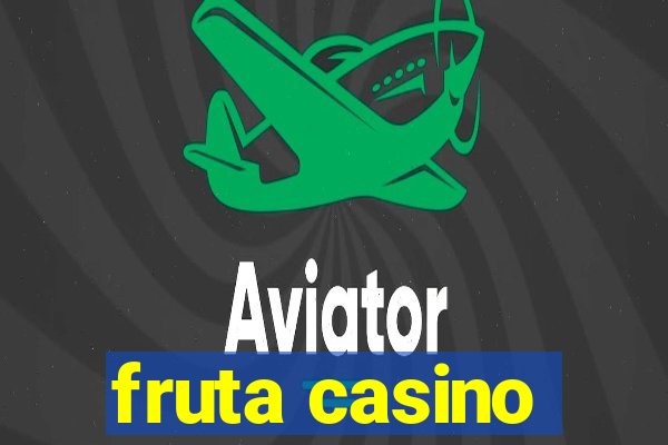 fruta casino