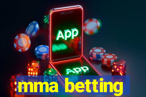 mma betting