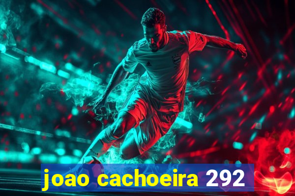 joao cachoeira 292