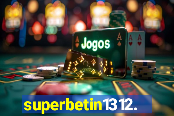 superbetin1312.com