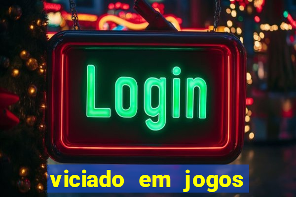 viciado em jogos de aposta