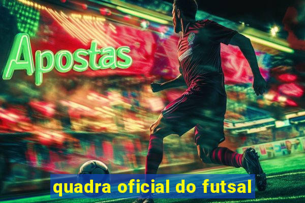 quadra oficial do futsal