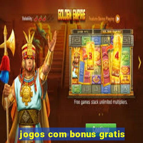 jogos com bonus gratis