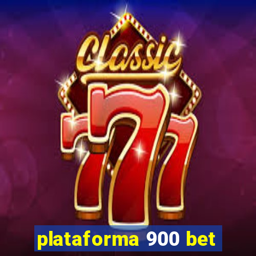 plataforma 900 bet