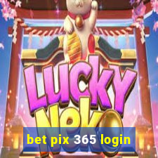 bet pix 365 login