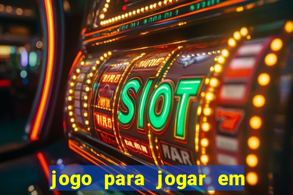 jogo para jogar em familia app