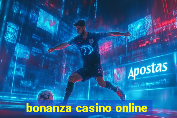 bonanza casino online