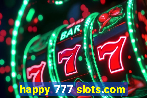 happy 777 slots.com