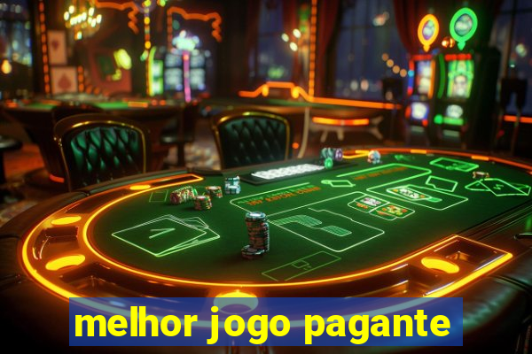 melhor jogo pagante