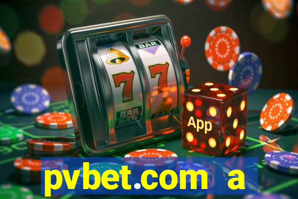 pvbet.com a plataforma de jogos