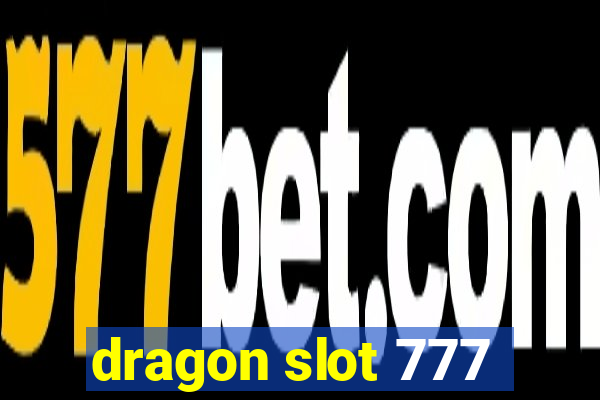 dragon slot 777