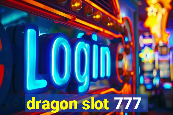 dragon slot 777