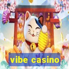 vibe casino