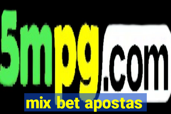 mix bet apostas