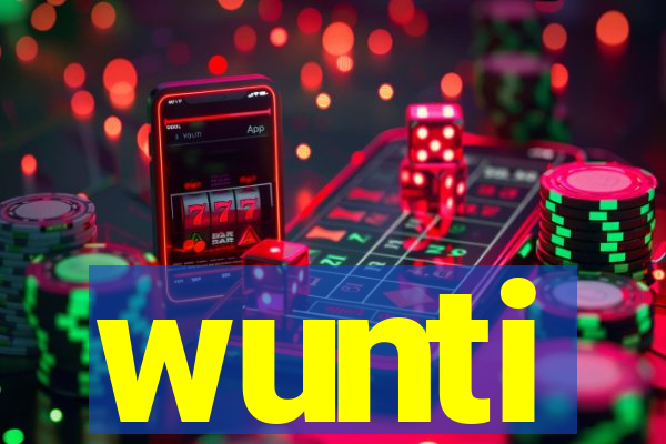 wunti