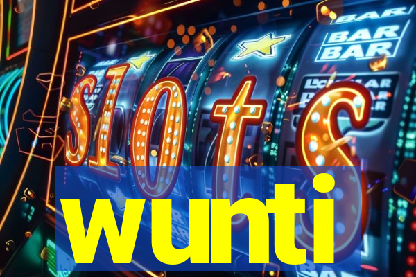 wunti