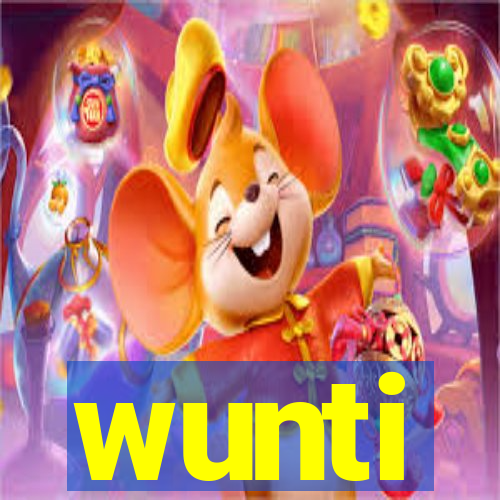 wunti