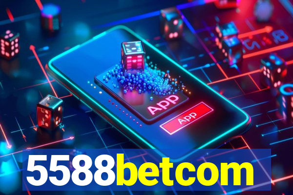 5588betcom