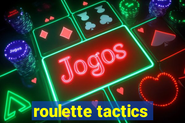 roulette tactics