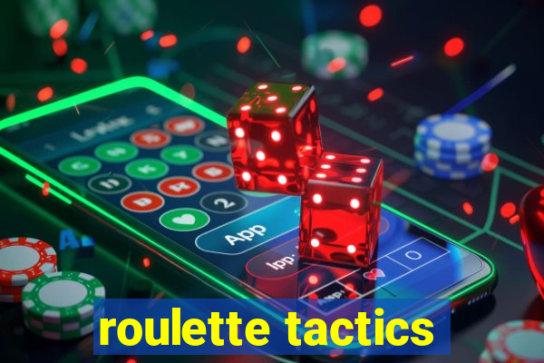 roulette tactics