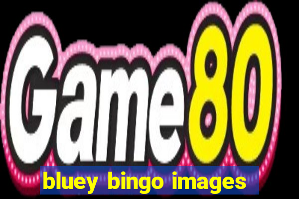 bluey bingo images